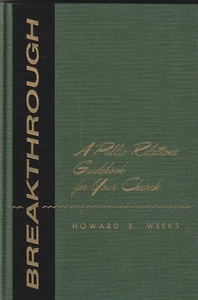 Breakthrough - A publc relations guidebook for your church - Howard B. Weeks - Imagen 1 de 2