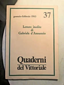 LETTERE INEDITE DI GABRIELE D'ANNUNZIO - N°37 - QUADERNI DEL VITTORIALE - 1980 - Foto 1 di 1
