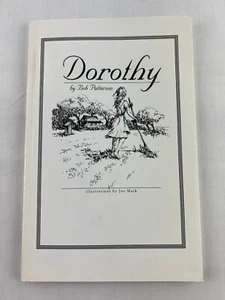 Dorothy by Bob Patterson - Signed (2011, Trade Paperback) Northeast Florida - Picture 1 of 8