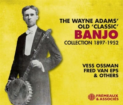 Diverse: The Wayne Adams’ Old ‘Classic’ Banjo Collection 1897-1952 - Bild 1 von 2