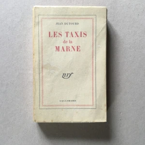 Jean Dutourd —Les Taxis de la Marne — envoi autographe — Gallimard — 1956. - Imagen 1 de 9