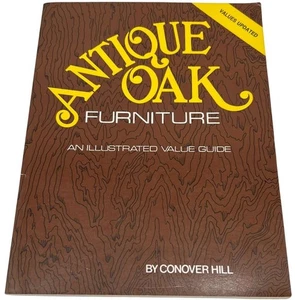Vintage Furniture Reference Book Antique Oak Illustrated Guide Conover Hill - Picture 1 of 4