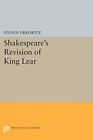 Steven Urkowitz Shakespeare's Revision of KING LEAR (Poche)
