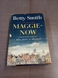 Maggie Now by Betty Smith Hardcover (1958 Book Club Edition) - Imagen 1 de 6