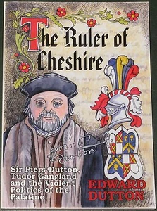 CHESHIRE TUDOR HISTORY Sir Piers Dutton Biography Local Magnate Medieval 16thC - Imagen 1 de 1