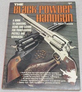 The Black Powder Handgun by Sam Fadala - paperback - 1981 - Imagen 1 de 8