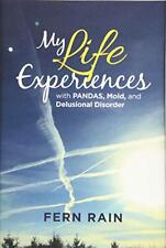My Life Experiences with Pandas, Mold, and Delusional Disorder, Very Good Condit
