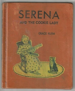 Serena and The Cookie Lady by Grace Klem 1949 HB Classic Cat Story Illus - Imagen 1 de 9