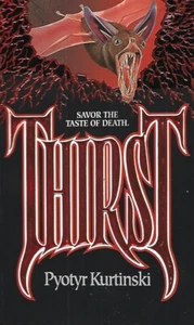 THIRST BY PYOTYR KURTINSKI-SAVOR THE TASTE OF DEATH-HORROR PAPERBACKS FROM HELL - Bild 1 von 1
