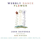 John Daversa Wobbly Dance Flower (CD) Album