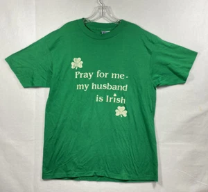 Vintage Pray For Me Husband Is Irish XL Green T Shirt Screen Stars Single Stitch - Picture 1 of 8