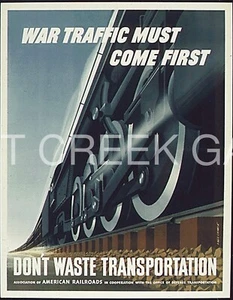 WWII Poster, Trains, "WAR TRAFFIC MUST COME FIRST" Art Print on 11x14" 22499 - Picture 1 of 1