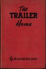 The trailer home, with practical advice on trailer life and travel,