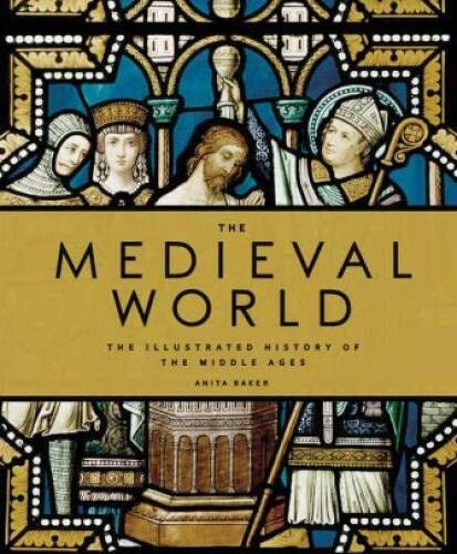 The Medieval World: The Illustrated History of the Middle Ages - GOOD - Image 1 of 1