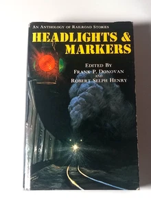 Headlights & Markers: An Anthology of Railroad Stories Frank Donovan HC/DJ 1981 - Picture 1 of 2