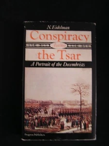 Russia CONSPIRACY AGAINST THE TSAR, Portrait of the Decembrists, Eidelman 1985 - Picture 1 of 1
