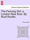 The Fencing Girl A London New Soul By Roof Roofer