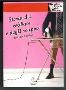 Jean-Claude Bologne - Storia del Celibato e dei Scapoli - 2005 - Picture 1 of 1