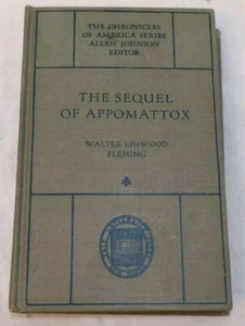 The Chronicles of America Series Volume #32 The Sequel Of Appomattox 1919 Book - Picture 1 of 9