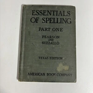 Essentials Of Spelling Part One Texas Edition Pearson and Suzzallo 1919 HC AA - Picture 1 of 12