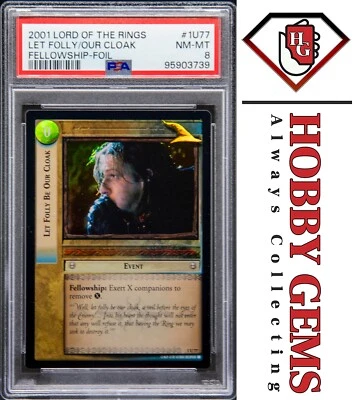 LET FOLLY BE OUR CLOAK PSA 8 2001 Decipher LOTR Fellowship of the Ring Foil 1U77 - Image 1 of 2
