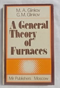 A General Theory of Furnaces by M. A. Glinkov & G. M. Glinkov, Mir Publishers - Picture 1 of 12