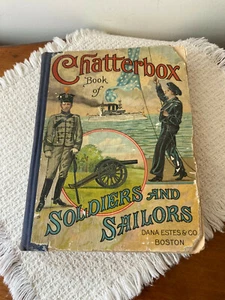 1910 Chatterbox Book of Soldiers and Sailors A Robinson Ed H Weir Illustrations - Imagen 1 de 10