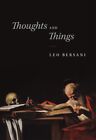 Thoughts and Things, couverture rigide par Bersani, Leo, comme neuf d'occasion, livraison gratuite...