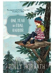 One Year in Coal Harbor by Polly Horvath 2012 Hardcover - Imagen 1 de 1