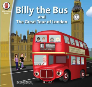 Billy the Bus and the Great Tour of London, Hawes, Trevor, Good Condition, ISBN