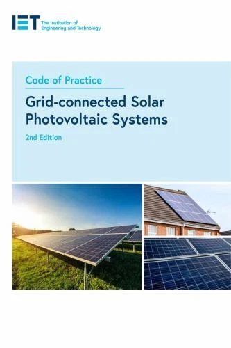 Iet Codes and Guidance Ser.: Code of Practice for Grid-Connected Solar Photovoltaic Systems by The Institution of Engineering and Technology (2023, Trade Paperback)