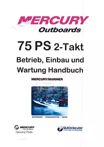 Mercury Aussenborder 75PS 2-Takt, 3 Zyl. Handbuch Betrieb, Wartung, Einbau - Bild 1 von 1