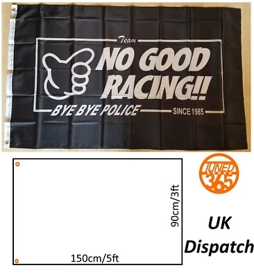 No Good Racing Bye Bye Police Garage Flag Banner 3x5 Mancave JDM Civic EK EG DC2
