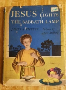JESUS LIGHTS THE SABBATH LAMP James S. Tipett 1953 Hardcover Doris Stolberg il - Imagen 1 de 9