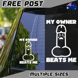 My Owner Beats Me Sticker Decal Car Window Funny Penis Joke Prank Rude Dick JDM - Picture 1 of 2
