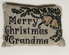 Merry Christmas Grandma Embroidered Pillow with Holly and Bells 12” x 8”