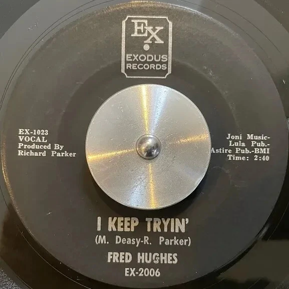 Fred Hughes / I Keep Tryin' / We've Got Love 7" Vinyl US Exodus Records EX 2006 - Image 1 of 1