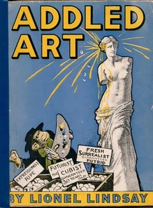 Addled Art by Lionel Lindsay BOOK Art Criticism Modern Art - Picture 1 of 1