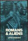 J P V D Balsdon  Romans And Aliens 1St Edition 1979