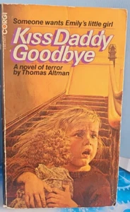 Kiss Daddy Goodbye. Thomas Altman. Corgi Horror 1981 - Picture 1 of 15