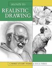 Secrets to Realistic Drawing, Parks, Carrie Stuart, Used; Very Good Book