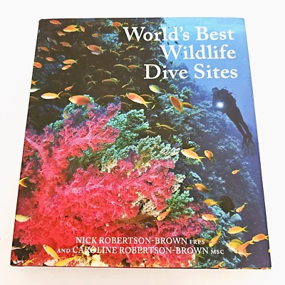 World's Best Wildlife Dive Sites by Nick Robertson-Brown Hardcover - Image 1 of 4