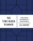 Le planificateur de blocs de temps : une méthode quotidienne pour un travail en profondeur dans un monde distrait
