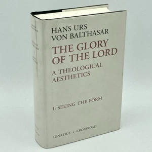 The Glory of the Lord Vol. 1: Seeing the Form - Hans Urs Von Balthasar (2009 HC) - Picture 1 of 10