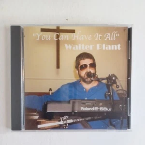 Walter Plant: You Can Have It All CD - Christian Music - Corrigan Texas - Sealed - Picture 1 of 9