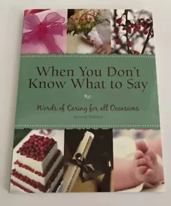 When You Don't Know What to Say: Words of Caring for All Occasions - Picture 1 of 3
