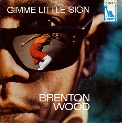 Brenton Wood Gimme Little Sign 7" Single Mono Vinyl Schallplatte 79962 - Bild 1 von 4