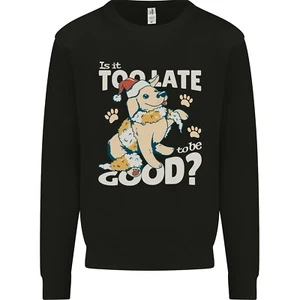 Funny Christmas Dog Too Late to Be Good Kids Sweatshirt Jumper - Picture 1 of 87