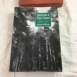 Americans and Their Forests: A Historical Geography by Michael Williams - Picture 1 of 4