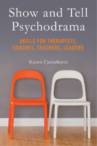 Karen Carnabucci Show and Tell Psychodrama (Paperback)